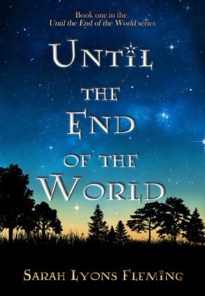 Until the End of the World by Sarah Lyons Fleming — Book Review